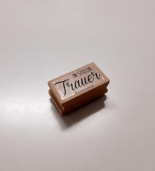 Holzstempel Trauer "in stiller Trauer"