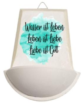 Weihwasser Becken "Wasser ist Leben / Leben ist Liebe / Liebe ist Gott" türkis