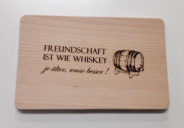 Brettchen Freundschaft ist wie ein Whiskey