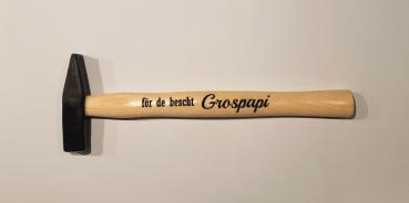origineller Hammer "för de bescht Grospapi"