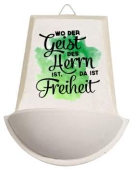 Weihwasser Becken "Wo der Geist des Herrn ist, da ist Freiheit" grün