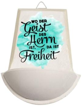 Weihwasser Becken "Wo der Geist des Herrn ist, da ist Freiheit" türkis