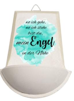Weihwasser Becken "wo ich gehe, wo ich stehe  bist du, mein Engel in der Nähe" türkis