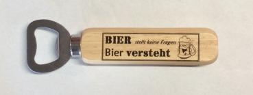 cooler Flaschenöffner - Bier stellt keine Fragen - Bier versteht