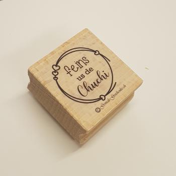 Holzstempel "feins us de Chuchi"