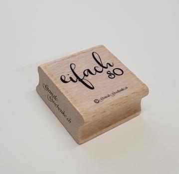 Holzstempel eifach so