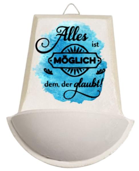Weihwasser Becken "Alles ist möglich dem der glaubt" blau