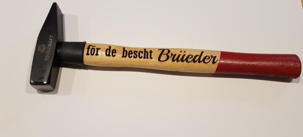 origineller Hammer "för de bescht Brüeder"