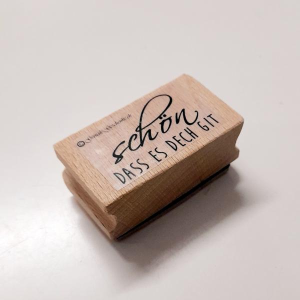 Holzstempel schön dases dech git