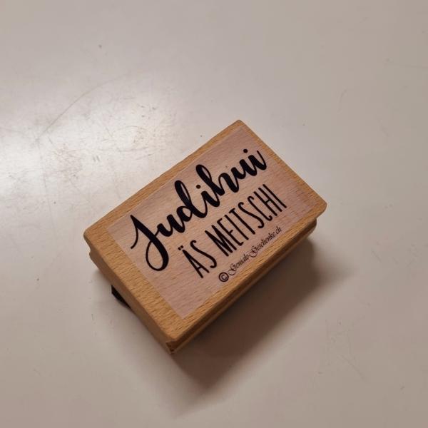 Holzstempel Judihui es Meitschi